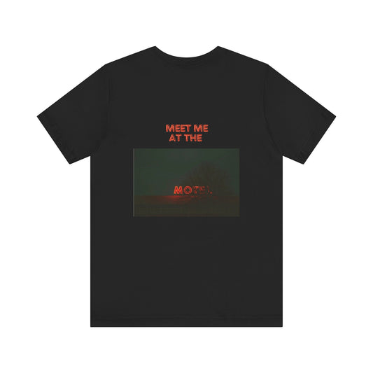 Unisex Meeting me at the motel tee